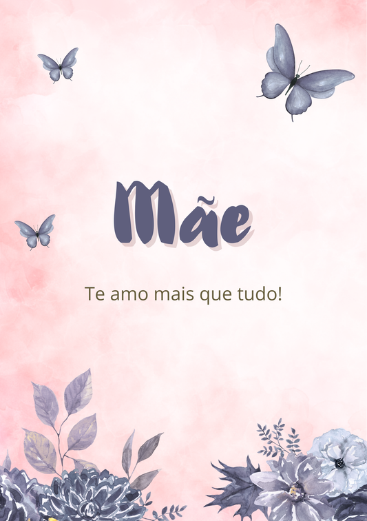 Card – In Portuguese - Mãe te amo mais que tudo! - Cod 08